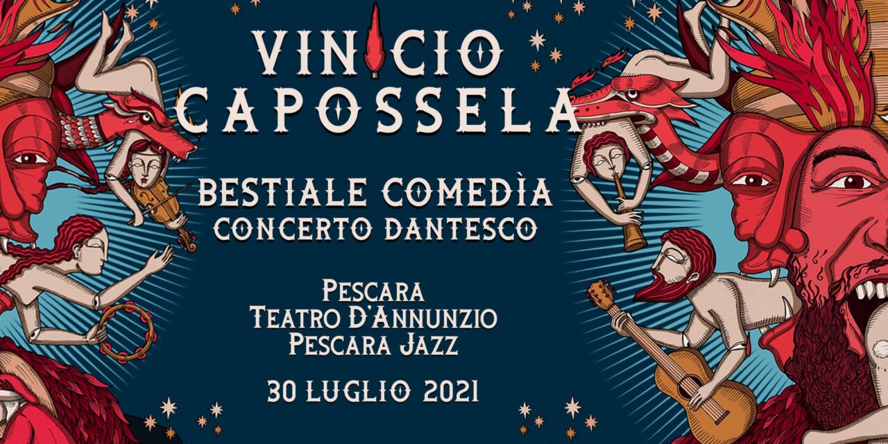 La Bestiale Commedia di Vinicio Capossela approda a Pescara