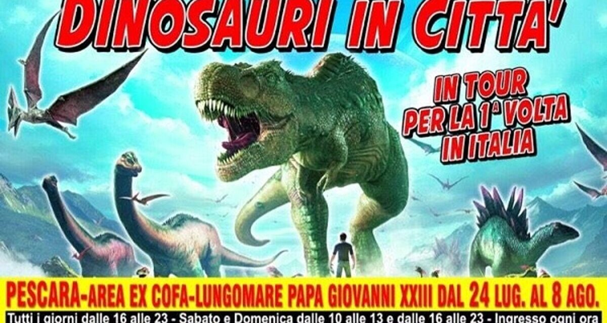 “Dinosauri in città”, a Pescara un salto nel passato di diversi milioni di anni